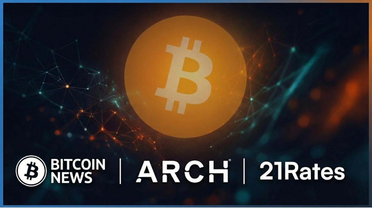 Arch has partnered with Bitcoin News and 21Rates to launch "The Daily Stack."